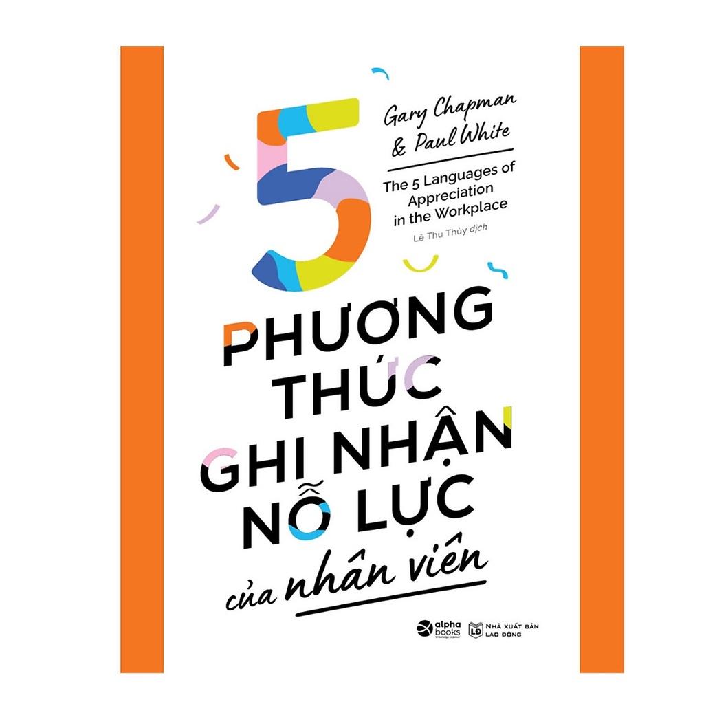 Sách Combo Quản Lý Và Đánh Giá Nhân Sự:  5 Phương Thức Ghi Nhận Nỗ Lực + Giữ Chân Nhân Viên Giỏi + Quản Trị Nhân Sự - 5 Phương Thức