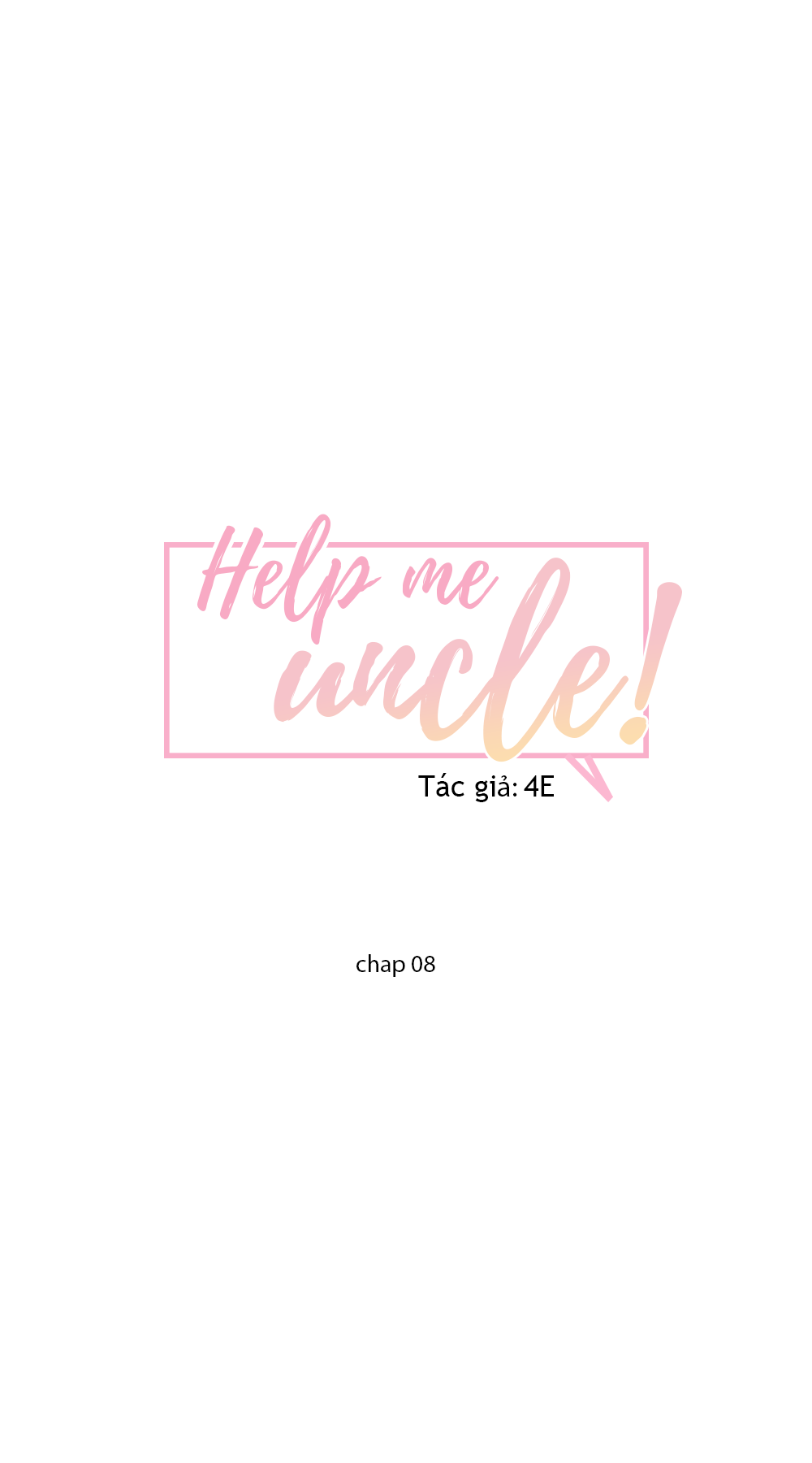 giúp em với, chú ơi! chapter 8 8
