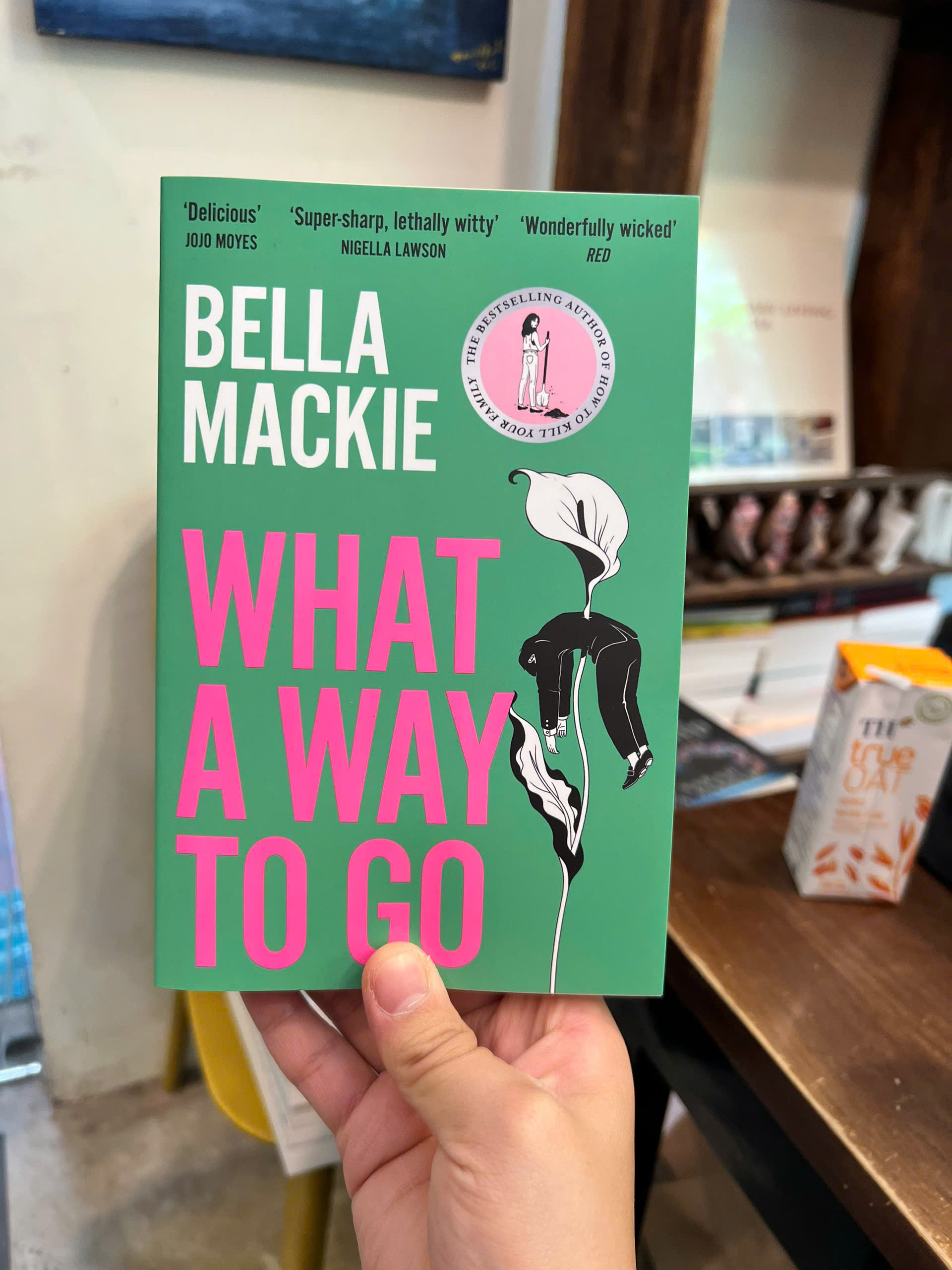 Sách - What A Way To Go by Bella Mackie | Mystery Thriller / Ngoại văn / Trinh thám Tiếng Anh