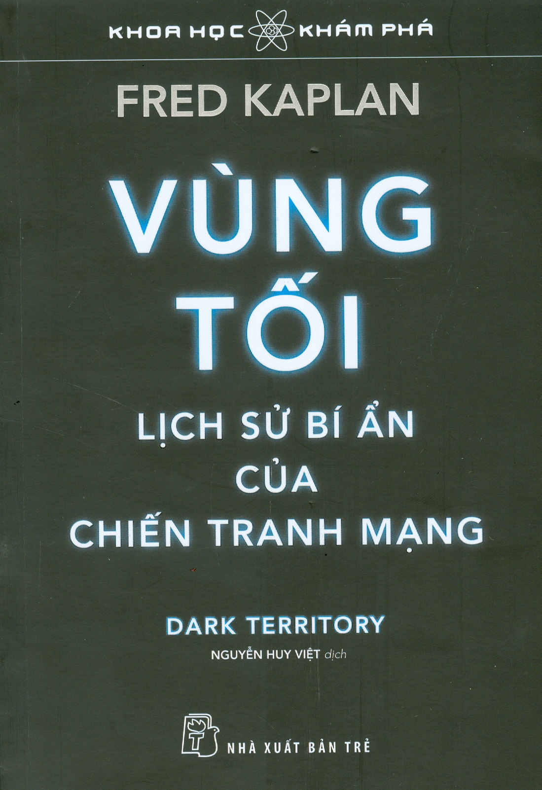 Vùng Tối, Lịch Sử Bí Ẩn Của Chiến Tranh Mạng