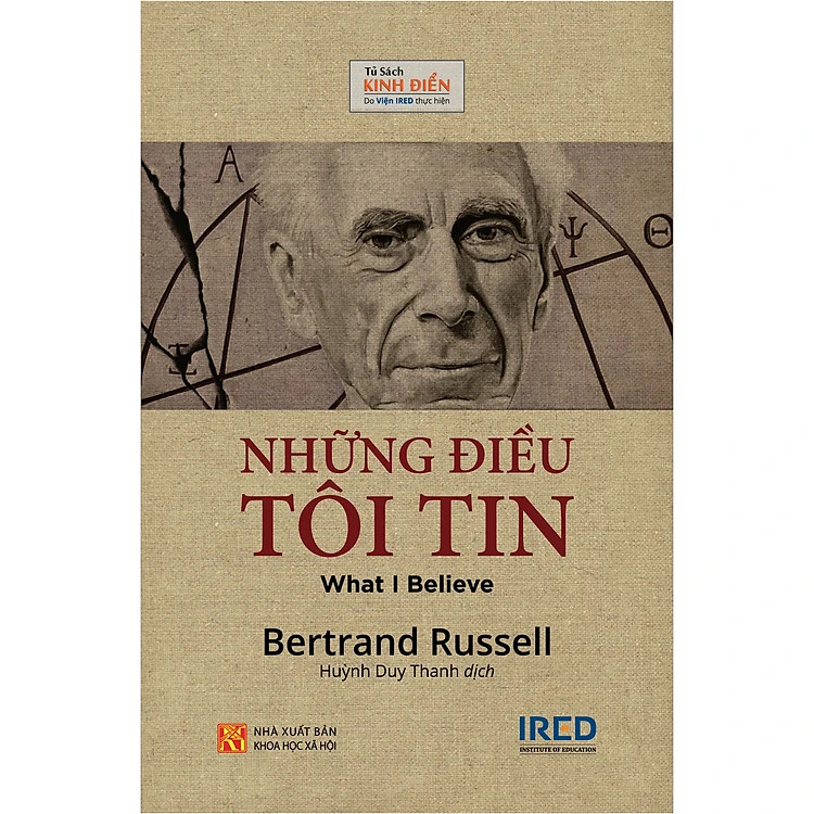 NHỮNG ĐIỀU TÔI TIN (What I Believe) - Bertrand Russell - Huỳnh Duy Thanh dịch - Tái bản 2023 - (bìa mềm)