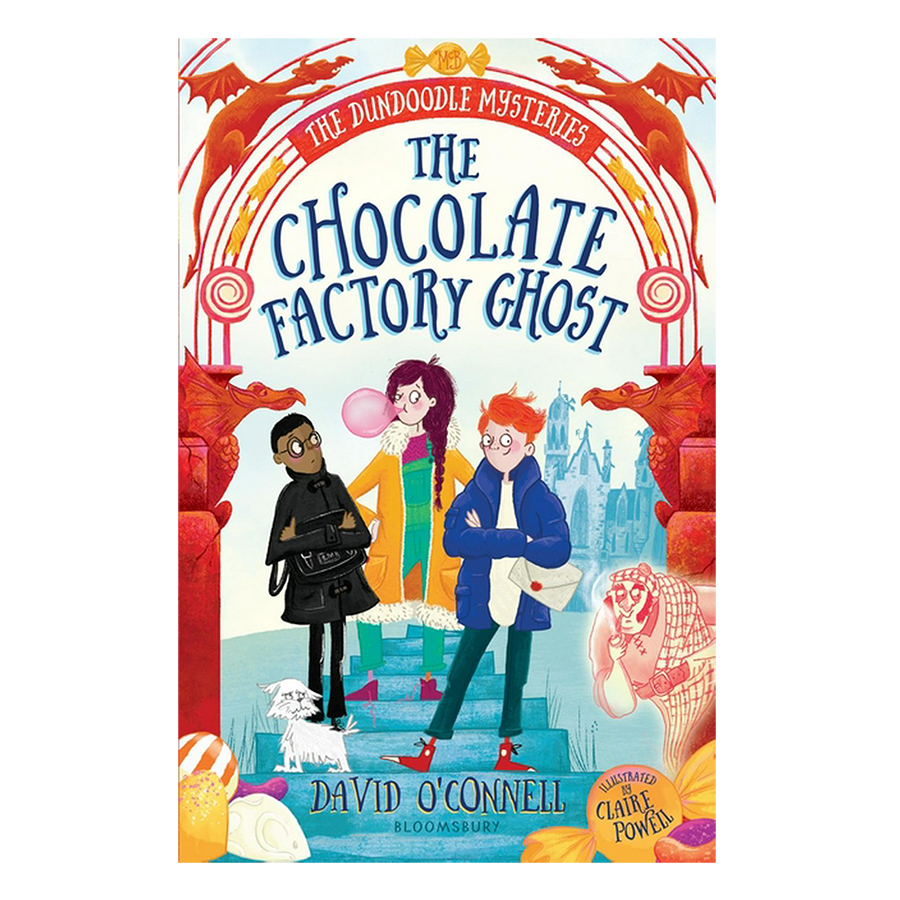 The Dundoodle Mysteries: The Chocolate Factory Ghost