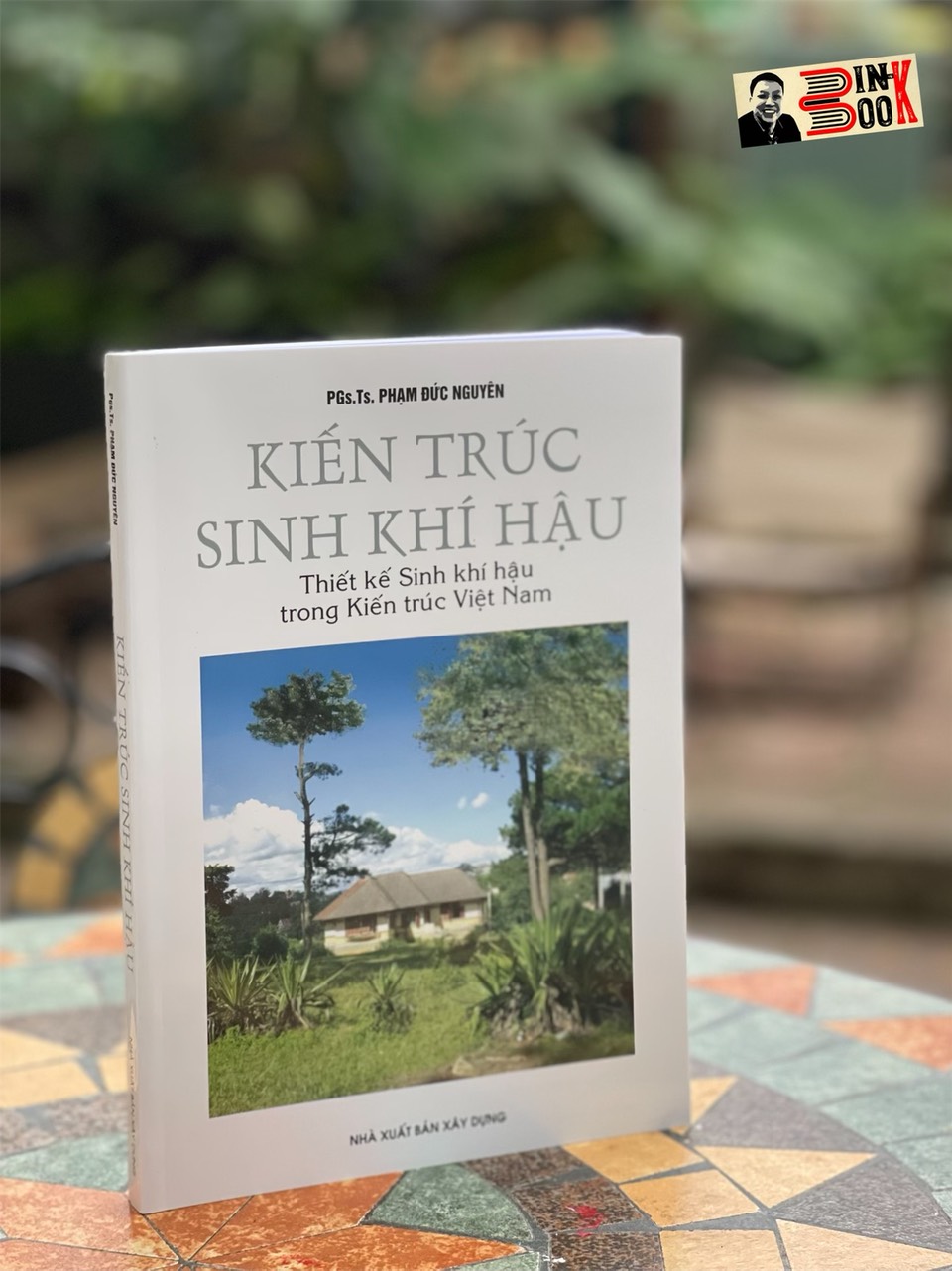 KIẾN TRÚC SINH KHÍ HẬU – THIẾT KẾ SINH KHÍ HẬU TRONG KIẾN TRÚC VIỆT NAM -Phạm Đức Nguyên -NXB Xây Dựng