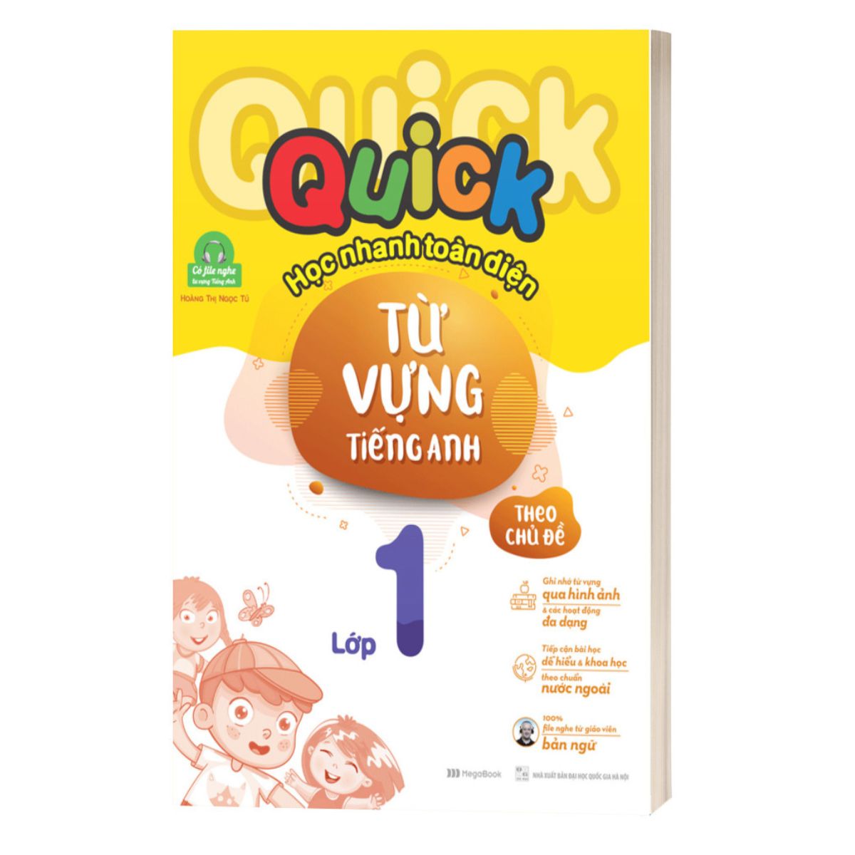 Quick Quick Học Nhanh Toàn Diện Từ Vựng Tiếng Anh Theo Chủ Đề - Lớp 1