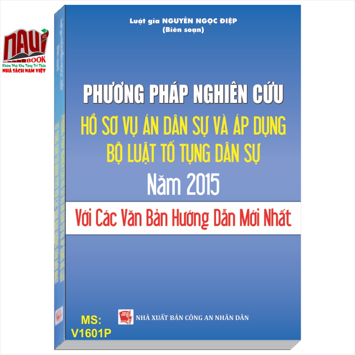 Phương Pháp Nghiên Cứu Hồ Sơ Vụ Án Dân Sự Và Áp Dụng Bộ Luật Tố Tụng Dân Sự 2015 Với Các Văn Bản Hướng Dẫn Mới Nhất