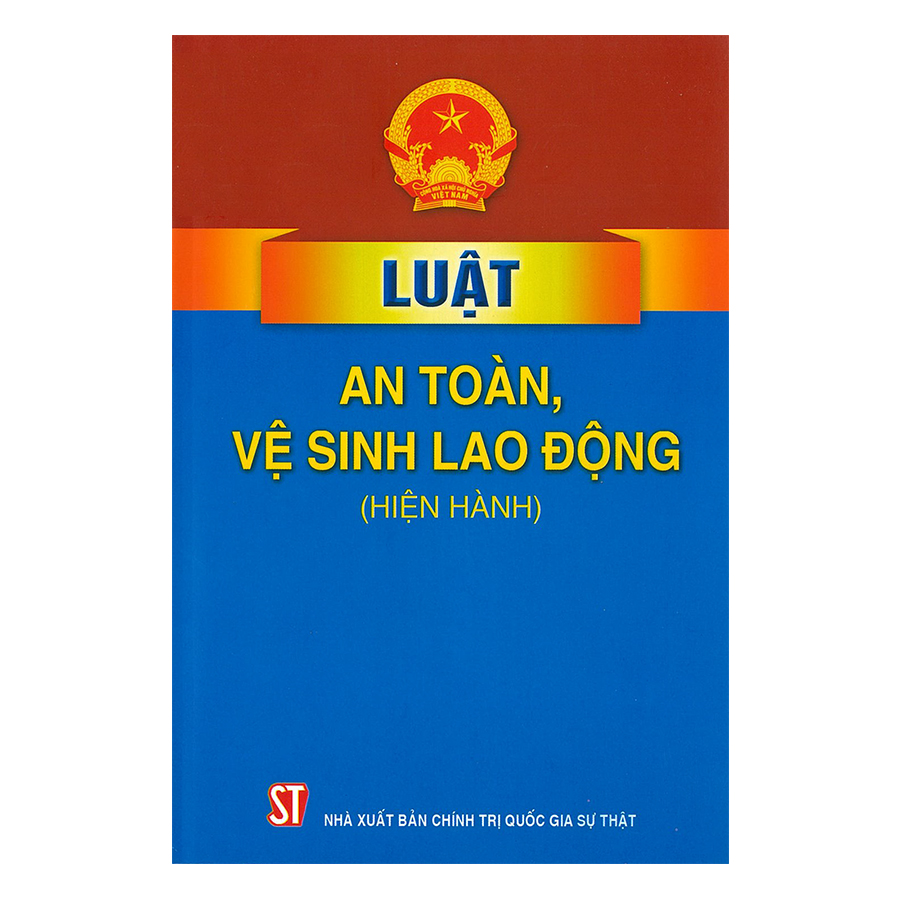 Hình ảnh Luật An Toàn, Vệ Sinh Lao Động (Hiện Hành)