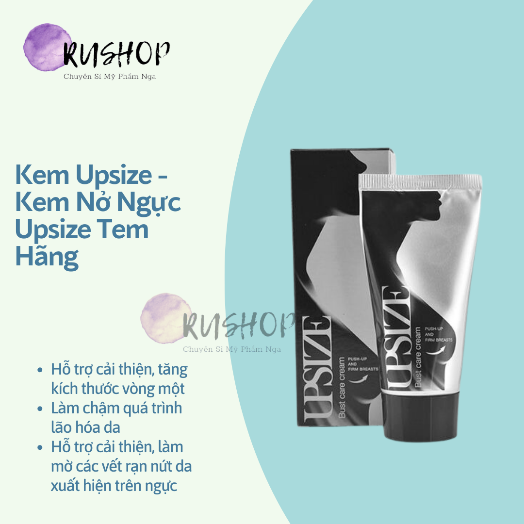 Kem Upsize - Kem nở ngực Upsize tem hãng