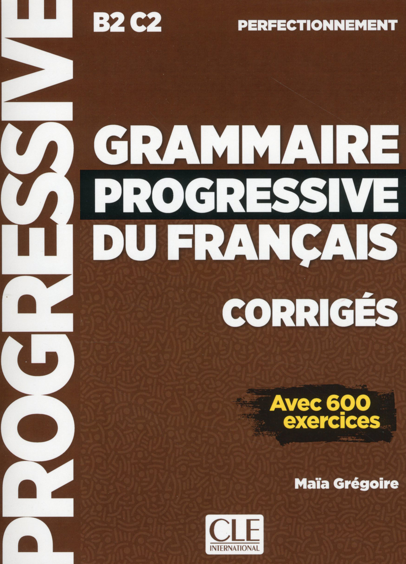 Sách học tiếng Pháp CORRIGES GRAMMAIRE PROGRESSIVE DU FRANCAIS NIVEAUPERFECTIONNEMENT NC