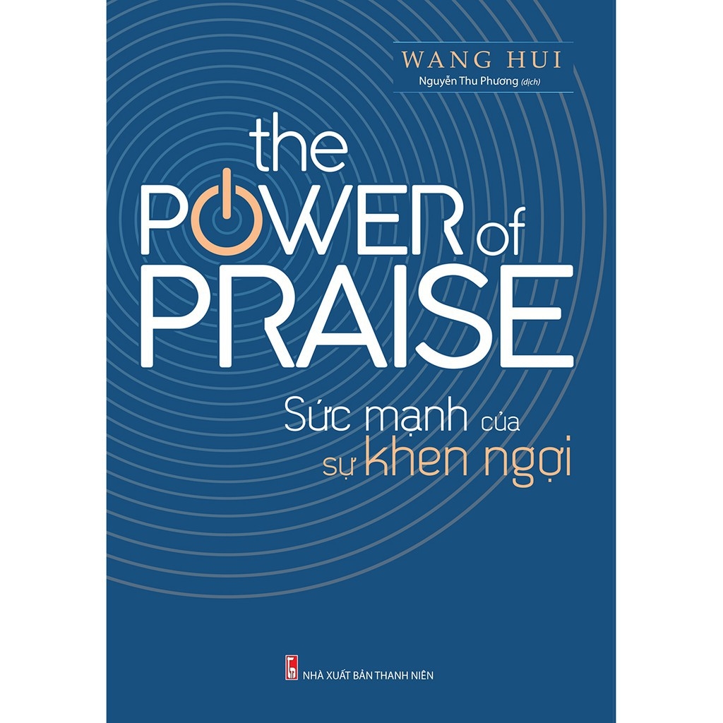 Sách: The Power Of Praise - Sức Mạnh Của Sự Khen Ngợi