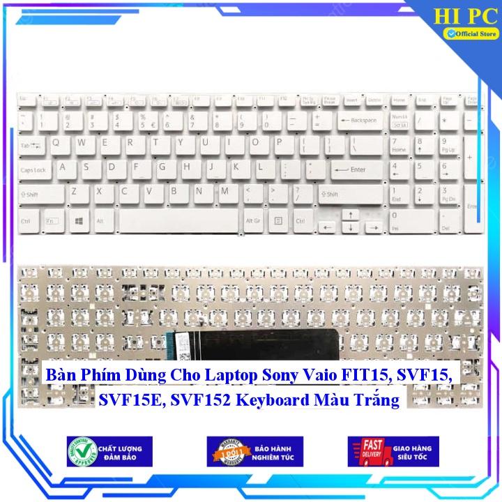 Bàn Phím Dùng Cho Laptop Sony Vaio FIT15 SVF15 SVF15E SVF152 Keyboard Màu Trắng - Hàng Nhập Khẩu