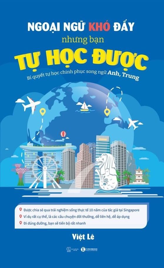 NGOẠI NGỮ KHÓ ĐẤY NHƯNG BẠN TỰ HỌC ĐƯỢC - Bí quyết tự học chinh phục song ngữ Anh, Trung - Việt Lê - (bìa mềm)