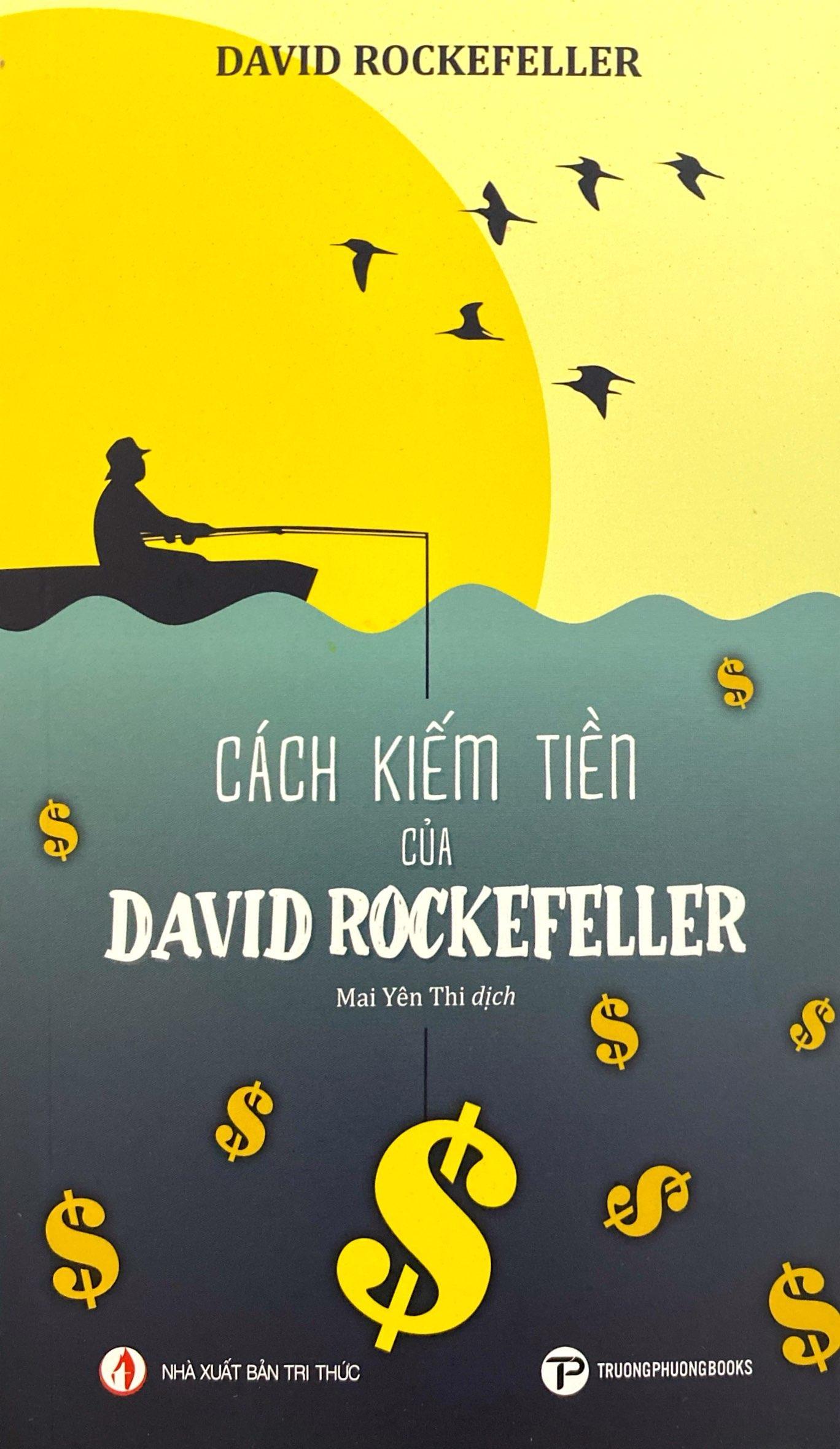 Cách Kiếm Tiền Của David Rockefeller