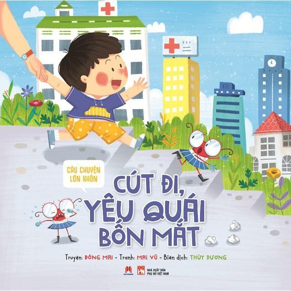 Sách - Câu Chuyện Lớn Khôn - Cút Đi, Yêu Quái Bốn Mắt - Huy Hoàng Bookstore