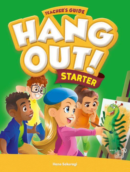 Hang Out Starter - Teacher’s Guide with Classroom Digital Materials CD