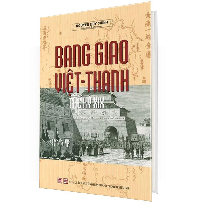 (Bìa Cứng) Bang Giao Việt - Thanh Thế Kỷ XIX - Nguyễn Duy Chính biên dịch & khảo cứu