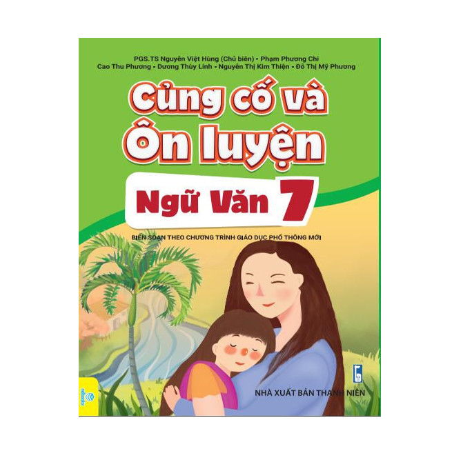 Sách - Củng Cố Và Ôn Luyện Ngữ Văn Lớp 7 - Theo chương trình GDPT mới - ndbooks