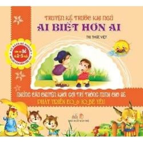 Truyện Kể Trước Khi Ngủ -Ai Biết Hơn Ai -  Tri Thức Việt -Vanlangbooks