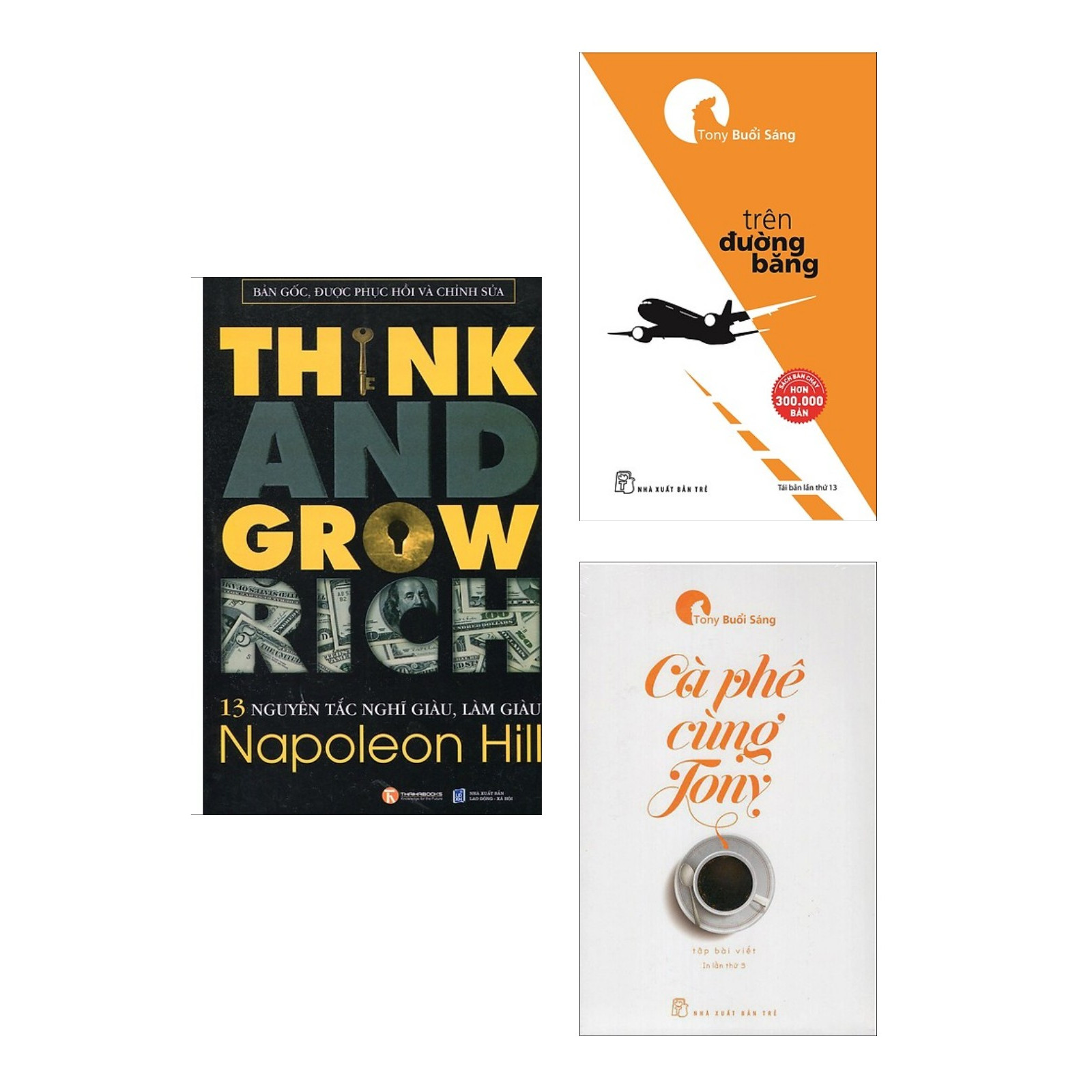 Combo 13 Nguyên Tắc Nghĩ Giàu Làm Giàu - Think And Grow Rich + Trên Đường Băng + Cà Phê Cùng Tony