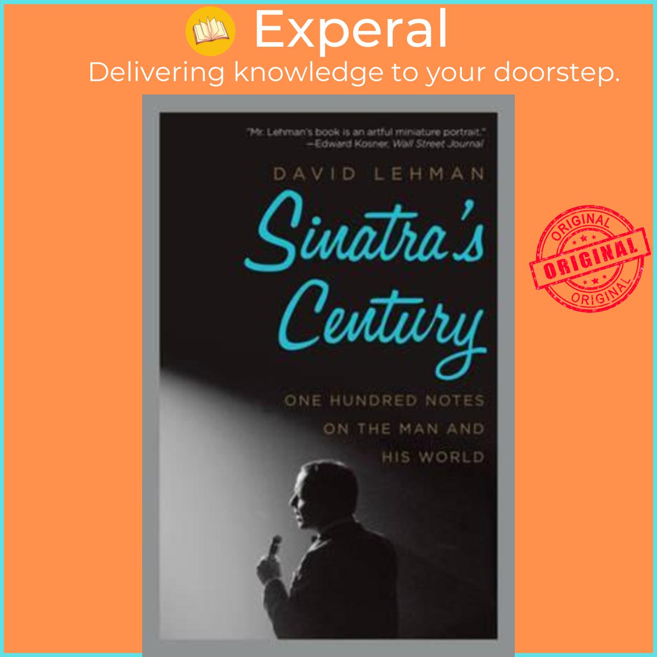 Sách - Sinatra's Century : One Hundred Notes on the Man and His World by David Lehman (US edition, paperback)