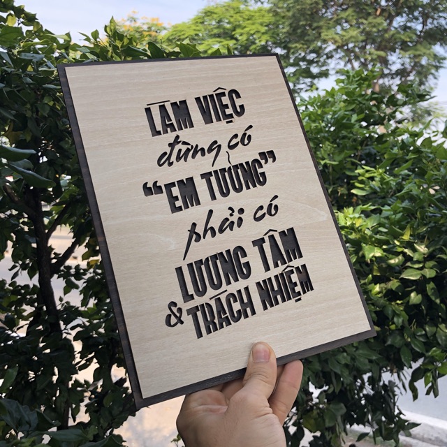 Tranh gỗ treo tường_Làm việc đừng có em tưởng phải có lương tâm trách nhiệm_CRN_01