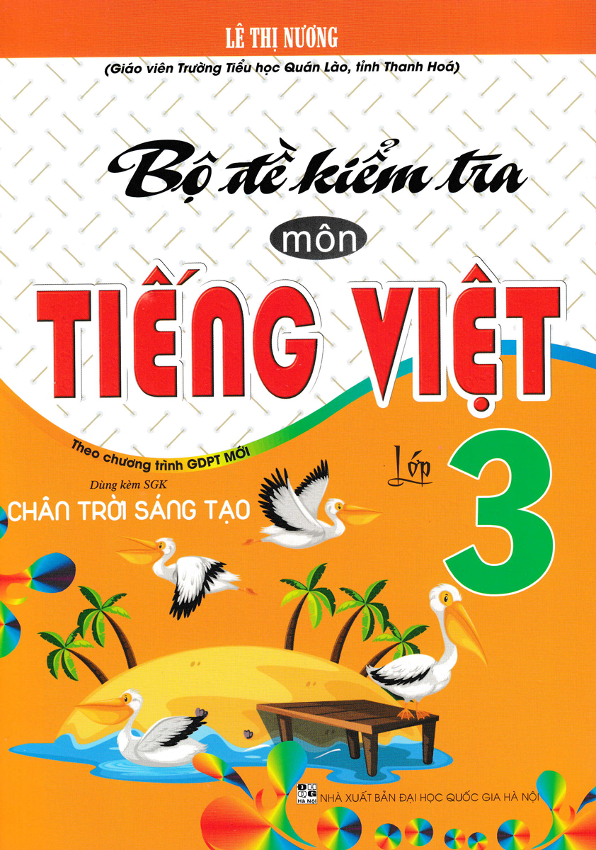 Sách bổ trợ_Bộ Đề Kiểm Tra Môn Tiếng Việt Lớp 3 (Dùng Kèm SGK Chân Trời Sáng Tạo)_HA