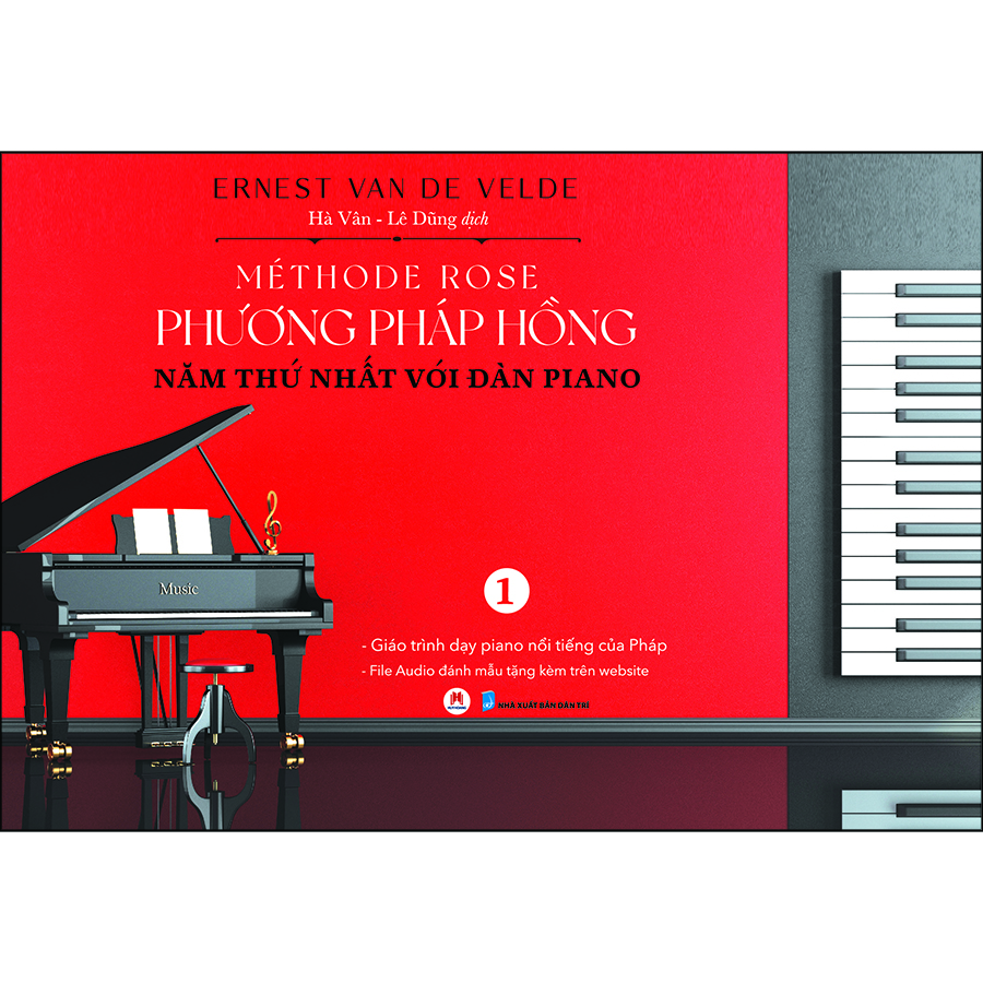 Méthode Rose - Phương pháp hồng 1 - Năm thứ nhất với đàn piano - Giáo trình dạy piano nổi tiếng của Pháp