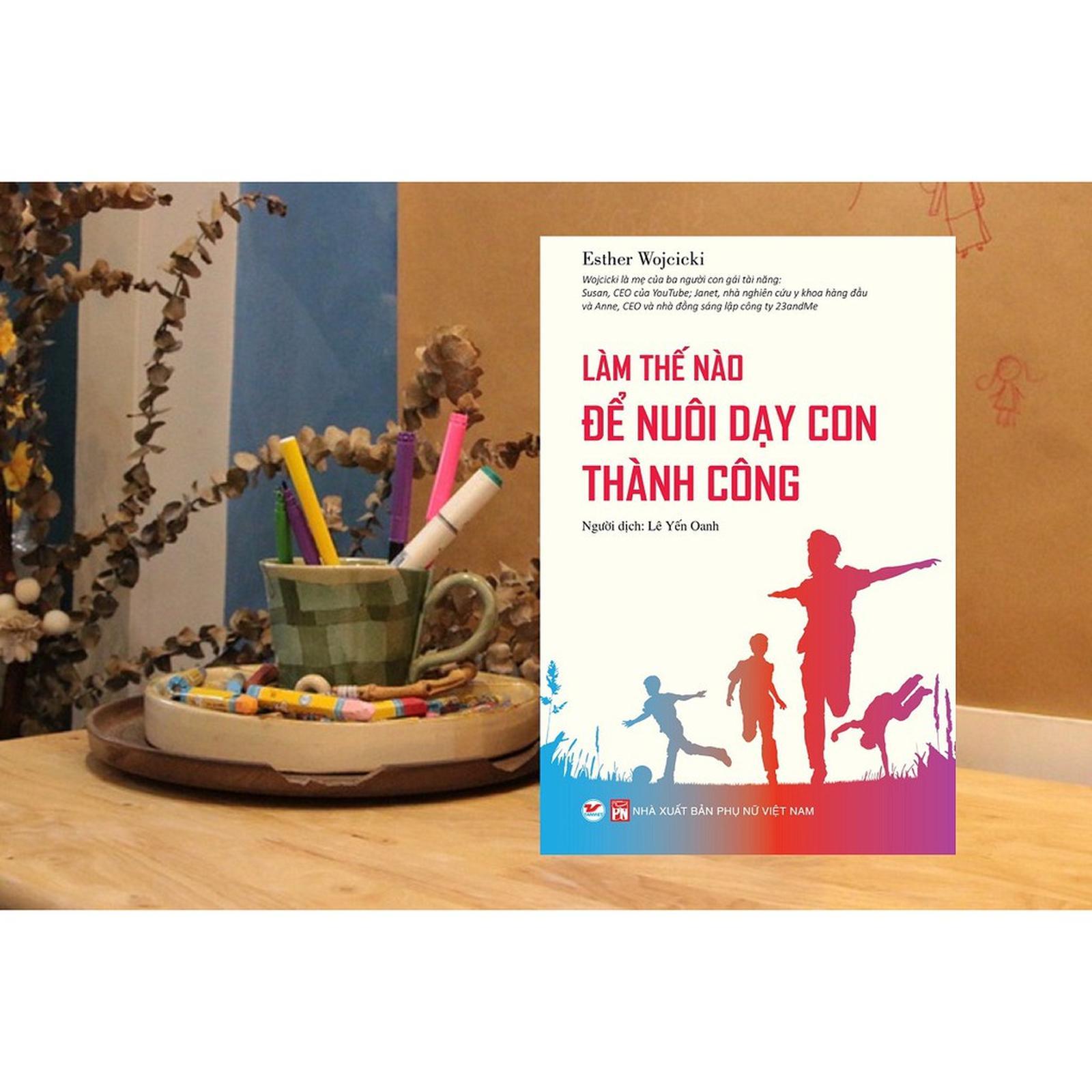 Làm Thế Nào Để Nuôi Dạy Con Thành Công - Bản Quyền