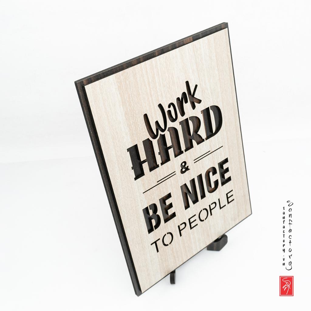 Tranh slogan nội dung tiếng anh SAN-TR20 “Work hard and be kind to people