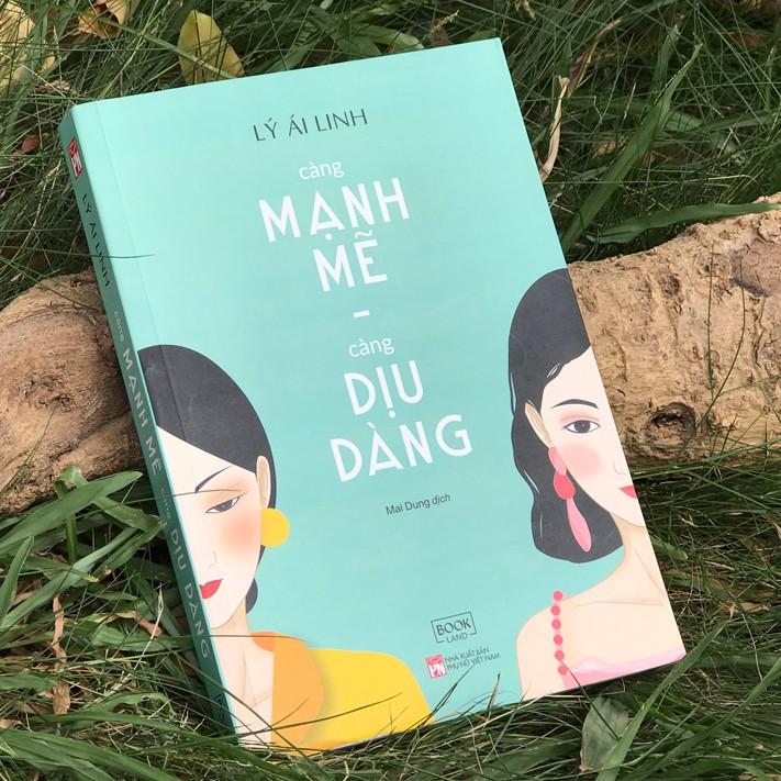 Sách - Càng Mạnh Mẽ Càng Dịu Dàng (Kèm Bookmark)