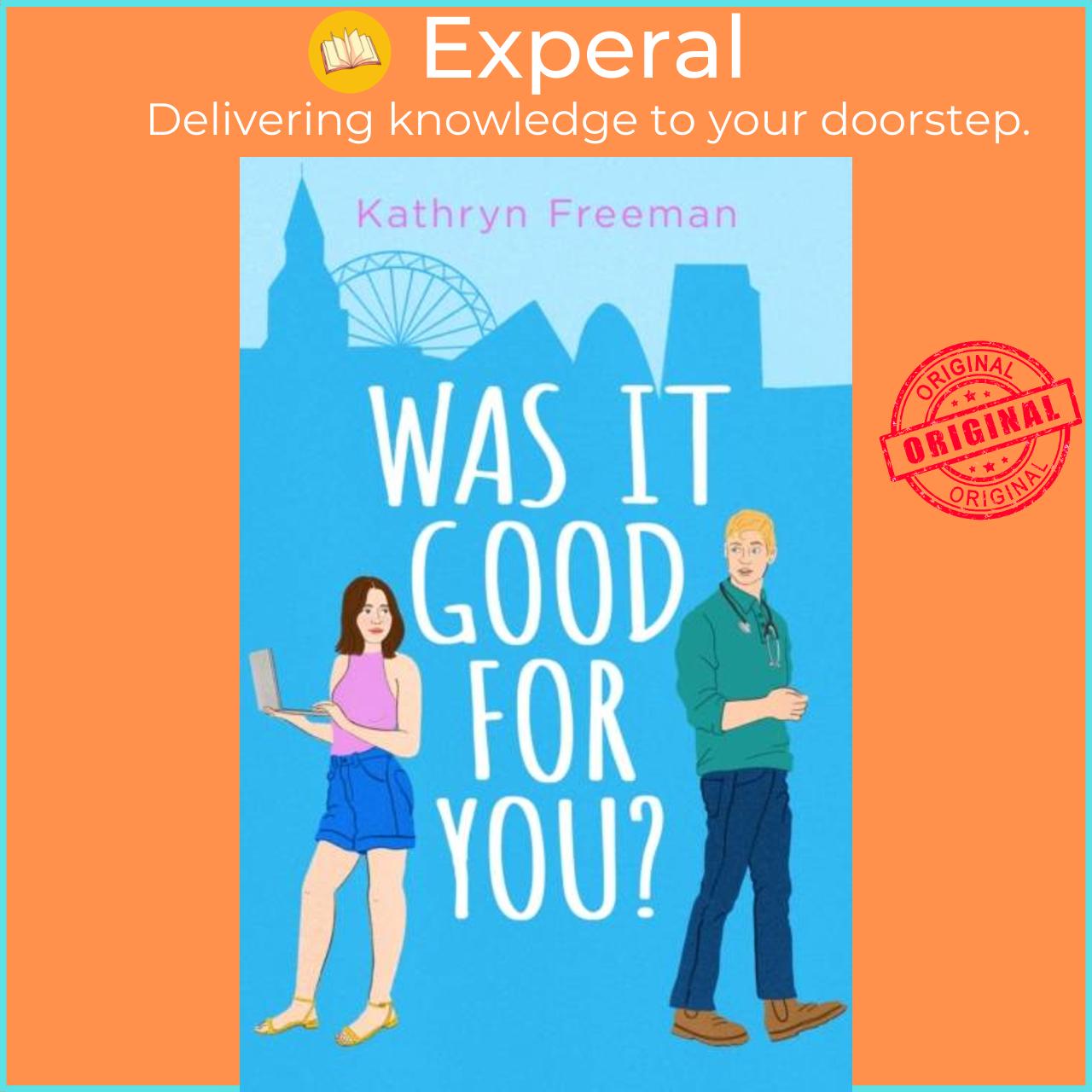 Sách - Was It Good For You? by Kathryn Freeman (UK edition, paperback)