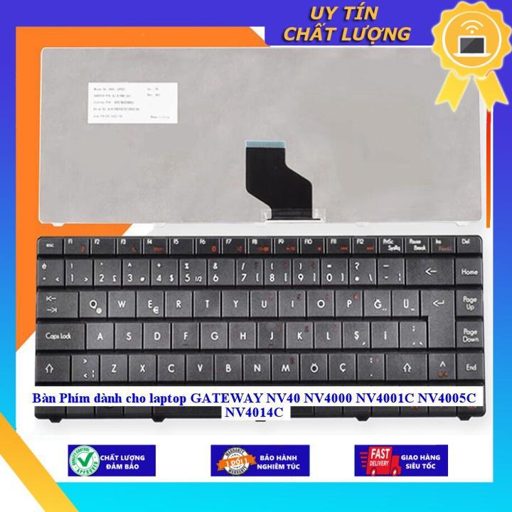 Bàn Phím dùng cho laptop GATEWAY NV40 NV4000 NV4001C NV4005C NV4014C - Hàng Nhập Khẩu New Seal