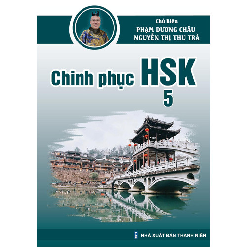 Giáo trình Chinh phục HSK 5 (Bài tập - Đáp án - Giải thích)