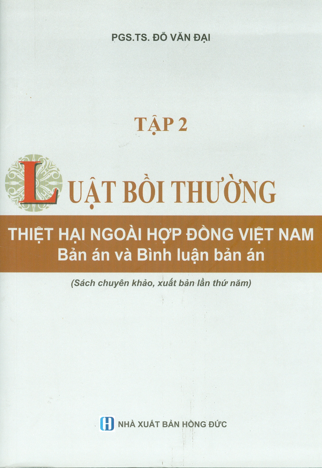 Combo LUẬT BỒI THƯỜNG THIỆT HẠI NGOÀI HỢP ĐỒNG VIỆT NAM - BẢN ÁN VÀ BÌNH LUẬN ÁN - 2 TẬP