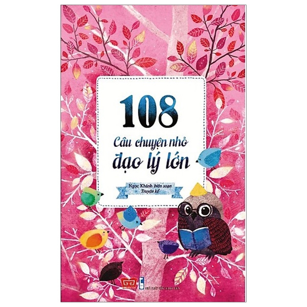 108 Câu Chuyện Nhỏ Đạo Lý Lớn (Tái Bản)