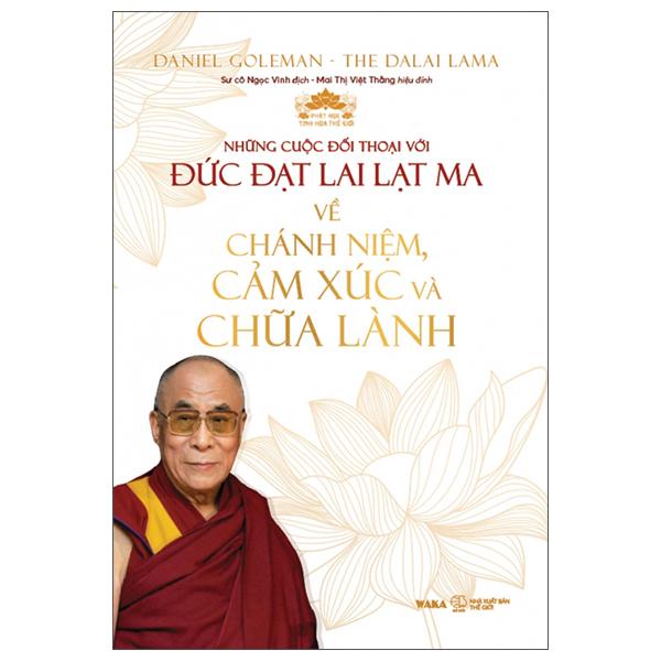 Sách - Những Cuộc Đối Thoại Với Đức Đạt Lai Lạt Ma Về Chánh Niệm, Cảm Xúc Và Chữa Lành - Bìa Cứng
