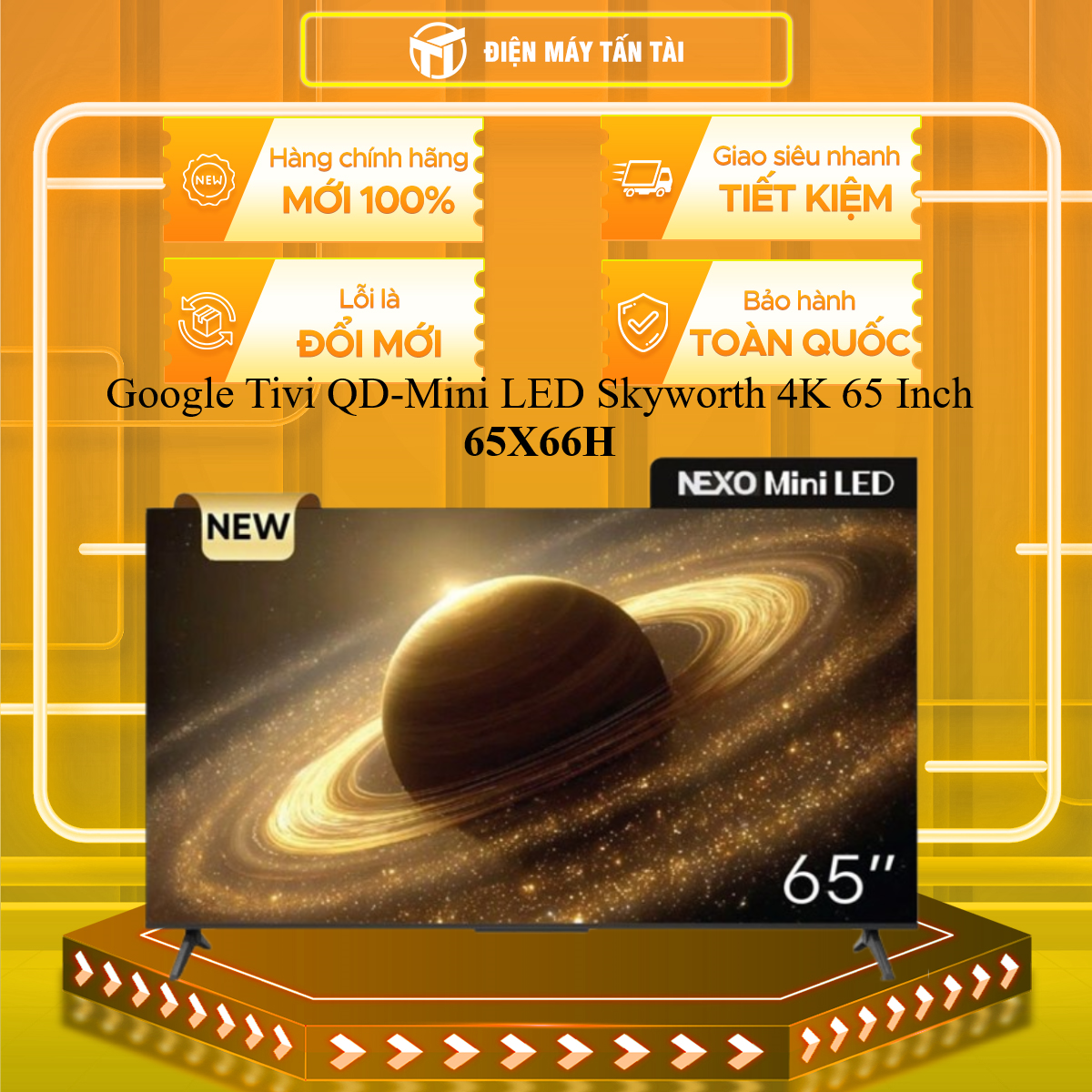 Google Tivi QD-Mini LED Skyworth 4K 65 Inch 65X66H - HÀNG CHÍNH HÃNG - CHỈ GIAO HCM