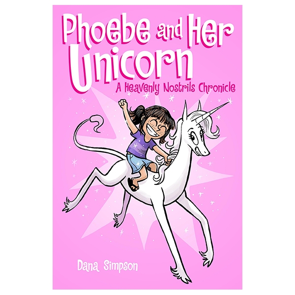 Phoebe And Her Unicorn (Phoebe And Her Unicorn Series Book 1)