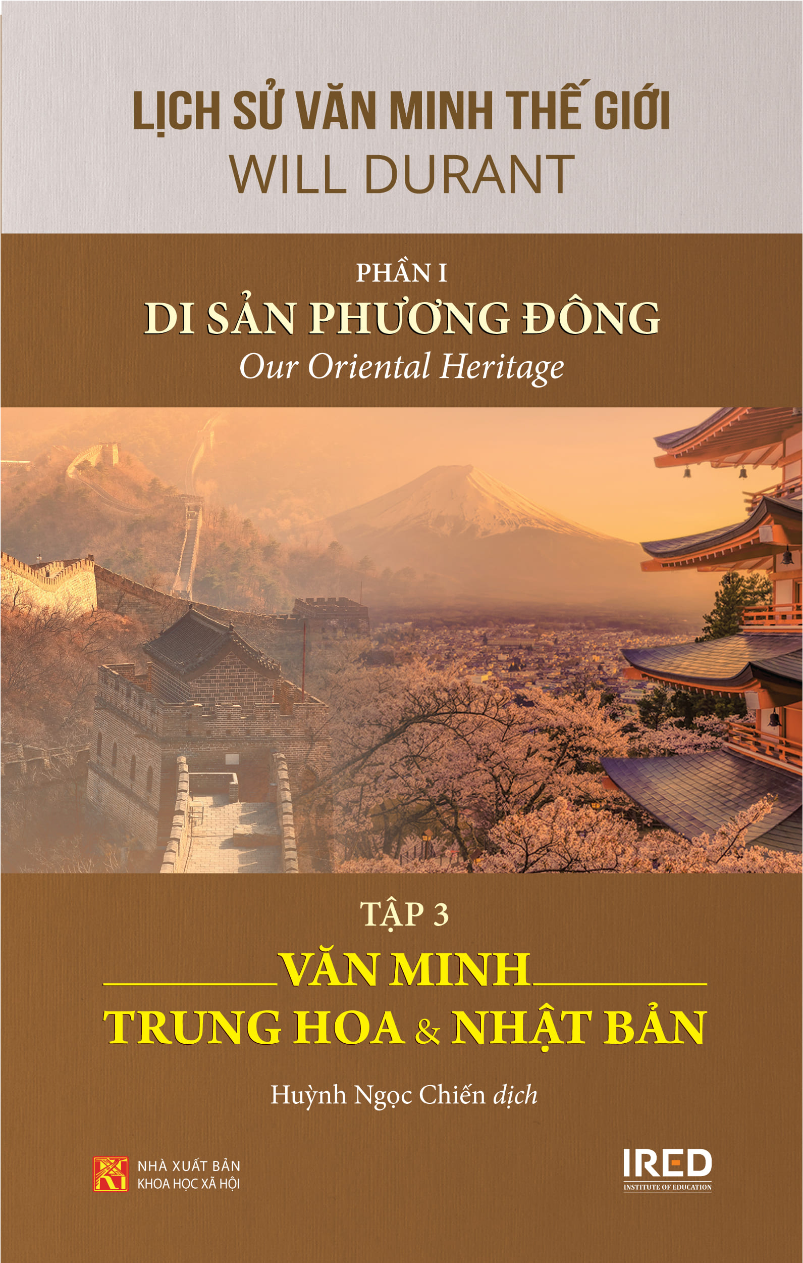 Sách IRED Books - Lịch sử văn minh thế giới phần 1 : Di sản phương Đông - Will Durant