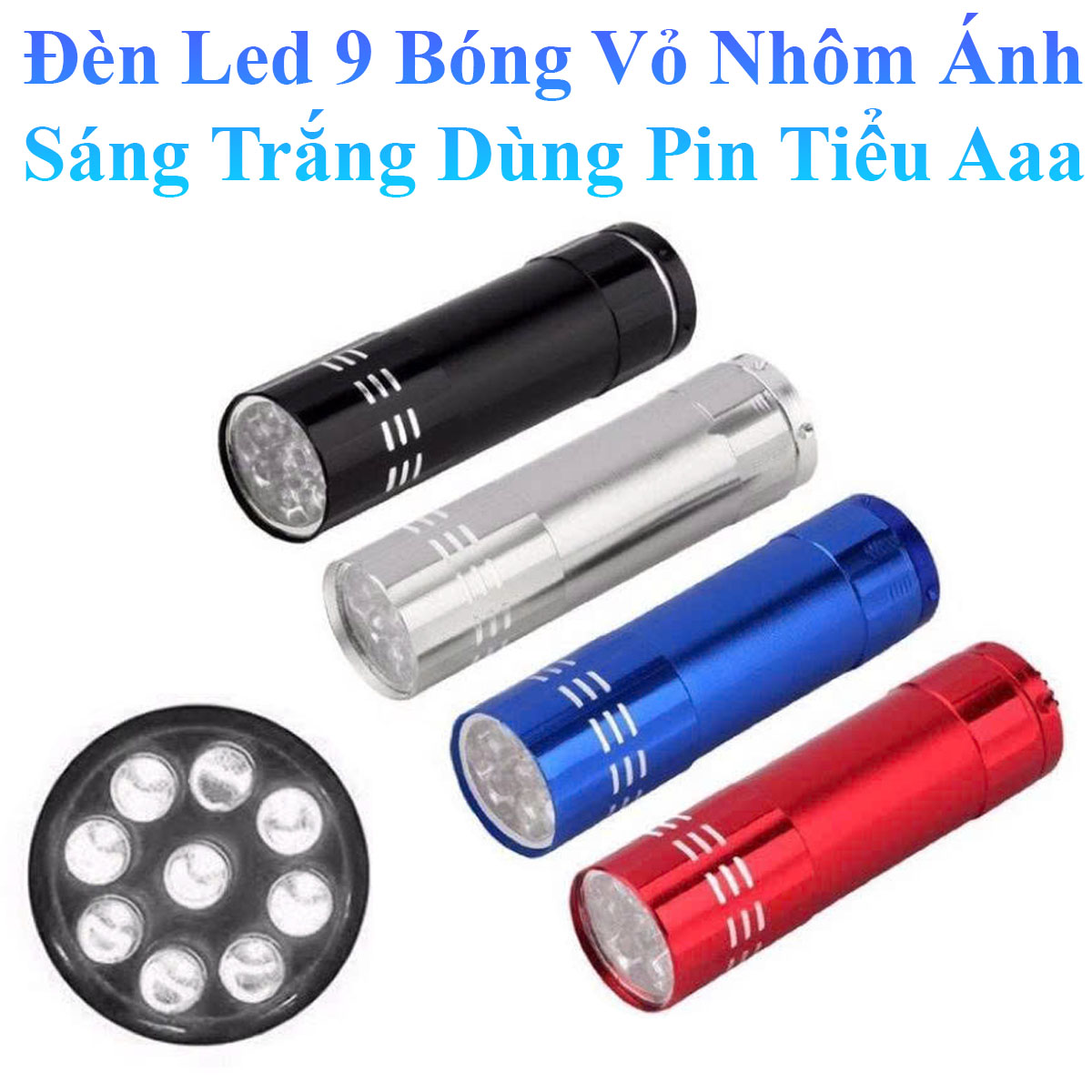 Đèn Led 9 Bóng Vỏ Nhôm Ánh Sáng Trắng Dùng Pin Tiểu Aaa Tiện Dụng