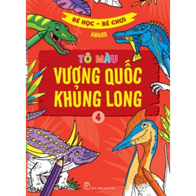 Combo Bé Học Bé Chơi - Tô Màu Vương Quốc Khủng Long - Bản Quyền