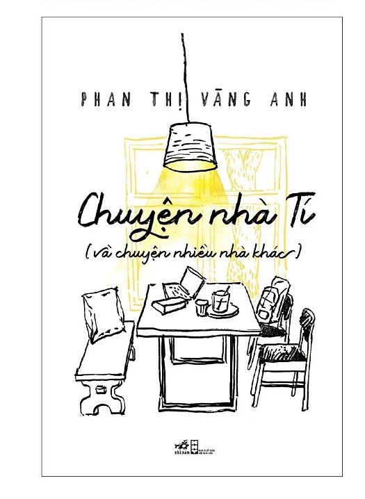 Sách - Chuyện Nhà Tí - Và Chuyện Nhiều Nhà Khác  - Phan Thị Vàng Anh (tặng kèm Bookmark)