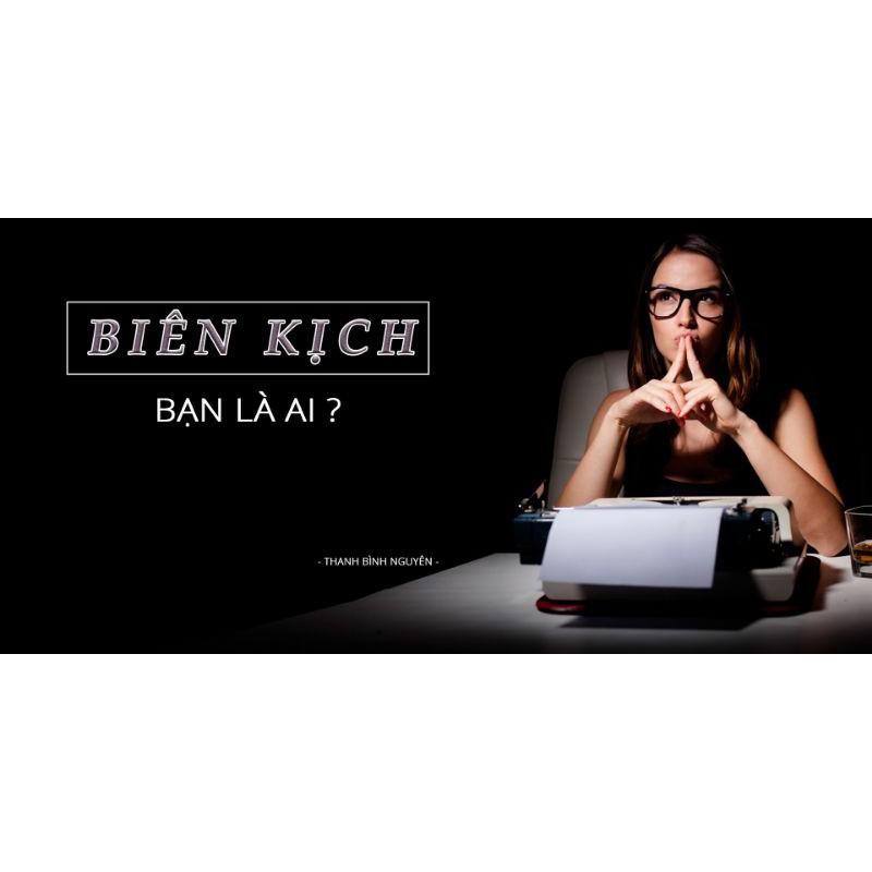 Khóa học DỰNG PHIM - Biên kịch bạn là ai UNICA.VN