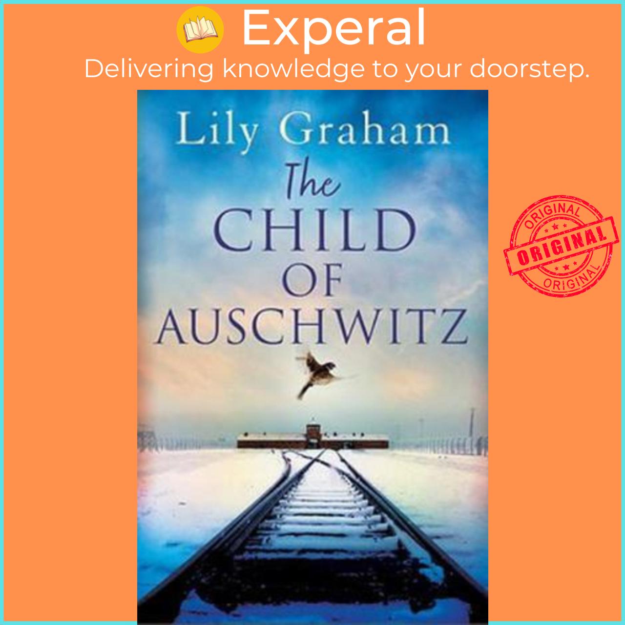 Sách - The Child of Auschwitz : Absolutely heartbreaking World War 2 historical f by Lily Graham