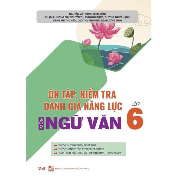 Sách - Ôn tập, kiểm tra đánh giá năng lực môn Ngữ Văn 6