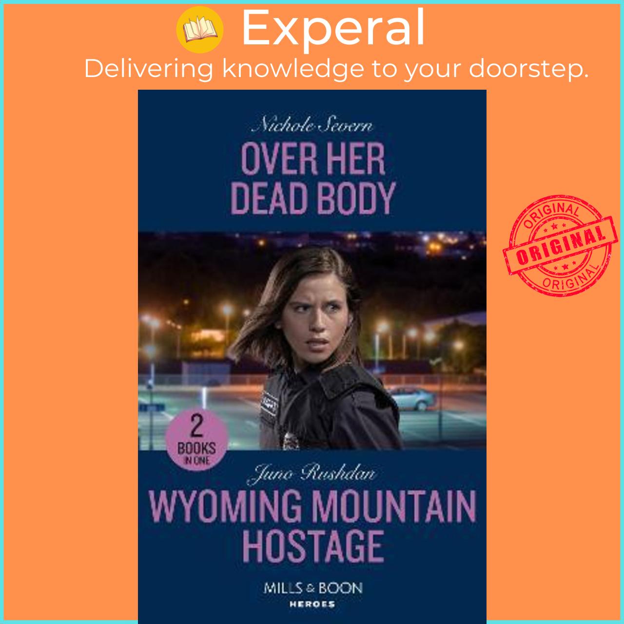 Sách - Over Her Dead Body / Wyoming Mountain Hostage : Over Her Dead Body