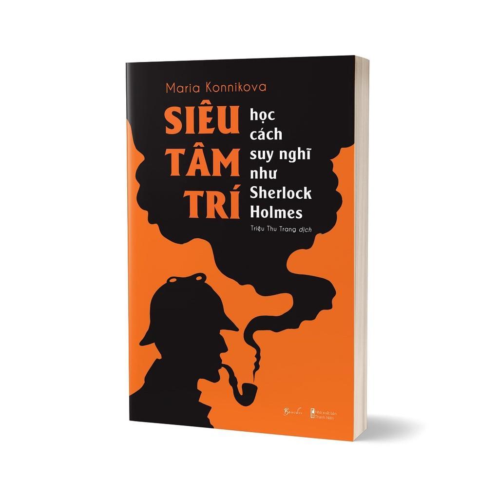 Sách Siêu Tâm Trí Học Cách Suy Nghĩ Như Sherlock Holmes - Bản Quyền