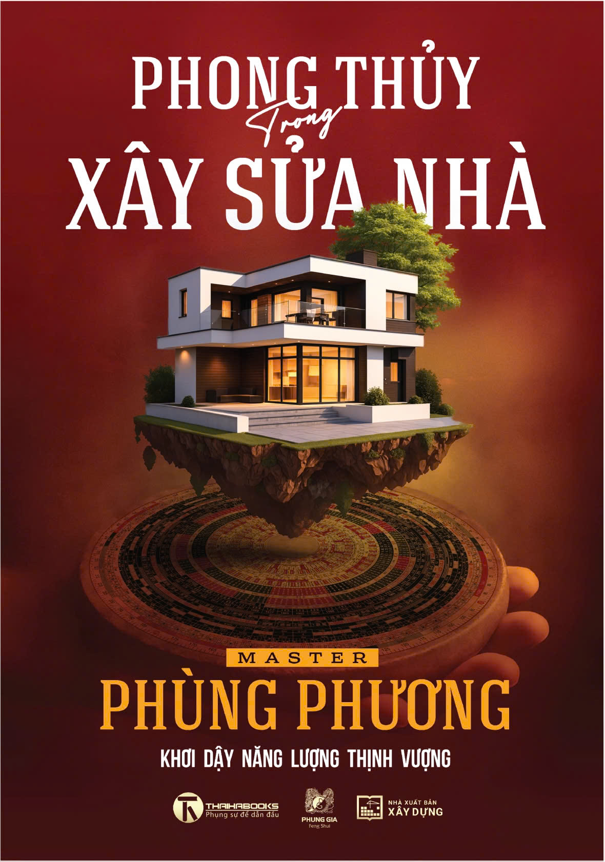 Sách Phong Thủy Trong Xây Sửa Nhà: Khơi Dậy Năng Lượng Thịnh Vượng