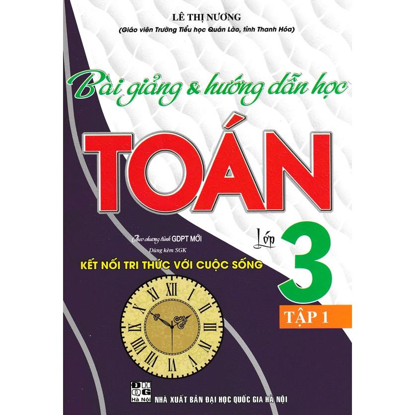 Sách-Bài Giảng & Hướng Dẫn Học Toán Lớp 3 - Tập 1