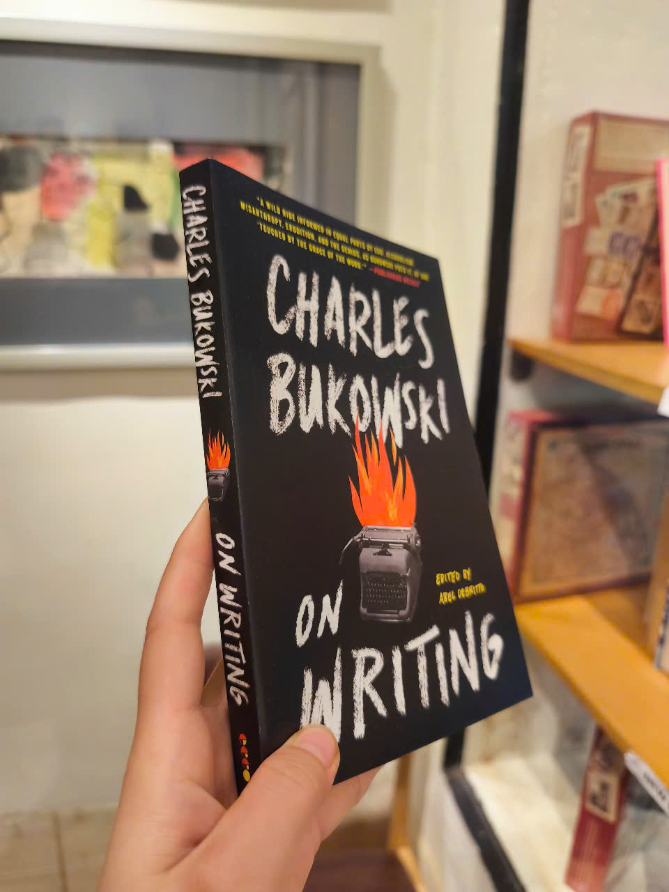 Sách - On Writing by Charles Bukowski: Novelists, Poets &amp; Playwrights - A Biography