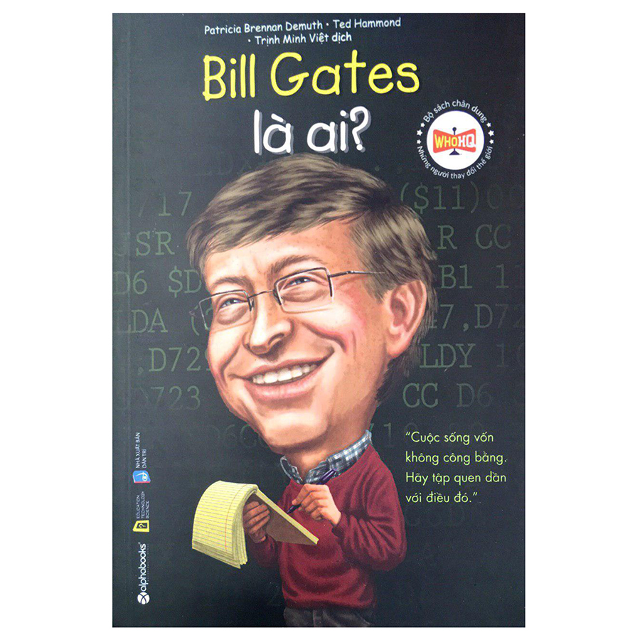 Bộ Sách Chân Dung Những Người Làm Thay Đổi Thế Giới – Bill Gates Là Ai?